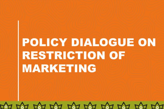POLICY DIALOGUE ON RESTRICTION OF MARKETING OF FOODS AND NON-ALCOHOLIC BEVERAGES TO CHILDREN.